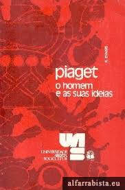 Piaget O Homem E Suas Ideias
