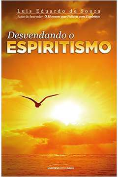 Desvendando O Espiritismo