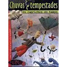 Chuvas E Tempestades - Os Caprichos Do Tempo