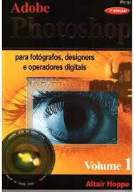 Adobe Photoshop Para Fotografos Designers E Operadores Digitais V.1