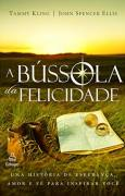 A Bussola Da Felicidade - Uma Historia De Esperanca Amor E Fe Para Inspirar Voce