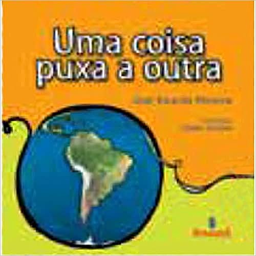 Uma Coisa Puxa A Outra