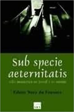 Sub Specie Aeternitatis - Vida Monastica No Brasil E No Mundo
