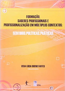 Formacao Saberes Profissionais E Profissionalizacao Em Multiplos Contextos