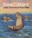 Sea Otters - Little Clowns Of The Sea