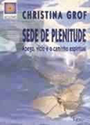 Sede De Plenitude - Apego Vicio E O Caminho Espiritual