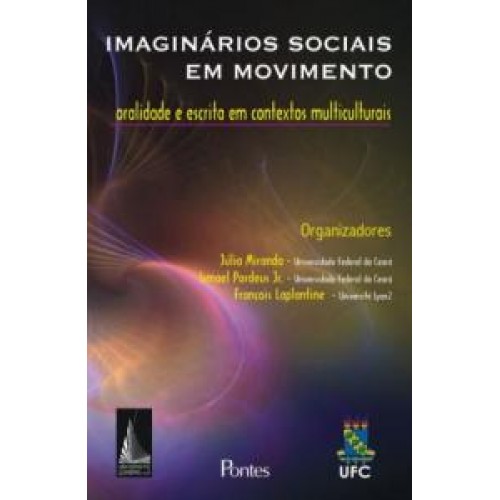 Imaginarios Sociais Em Movimento - Oralidade E Escrita Em Contextos Multiculturais