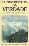 Fundamentos Da Verdade - Um Estudo Sobre Doutrina Biblica