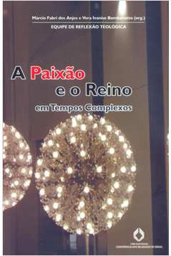 A Paixao E O Reino Em Tempos Complexos