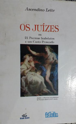 Os Juizes Ou 21 Poemas Inabdutos E Um Canto Proseado - Autografado