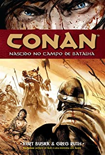 Conan - Nascido No Campo De Batalha