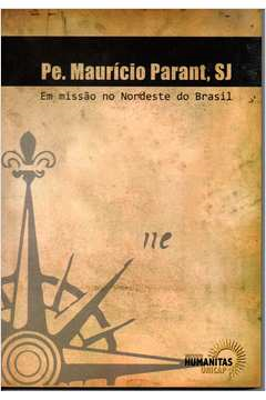 Pe Mauricio Parant - Em Missao No Nordeste Do Brasil