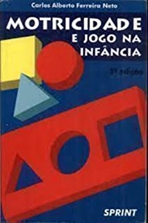 Motricidade E Jogos Na Infancia