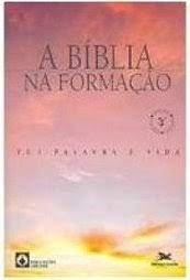 A Biblia Na Formacao - Tua Palavra E Vida