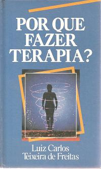 Por Que Fazer Terapia? Caracteristicas Atribuicoes E Possibilidades Do Processo Terapeutico De Ajuda