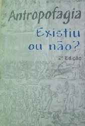 Antropofagia Existiu Ou Nao