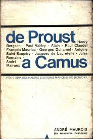 De Proust A Camus - Vida E Obra Dos Maiores Escritores Franceses Do Seculo Xx