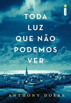 Toda Luz Que Nao Podemos Ver