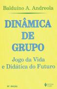 Dinamica De Grupo - Jogo Da Vida E Didatica Do Futuro