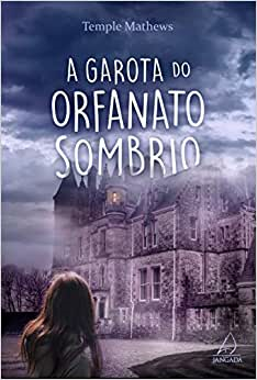 A Garota Do Orfanato Sombrio
