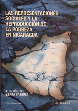 Las Representaciones Sociales Y La Reproduccion De La Pobreza En Nicaragua
