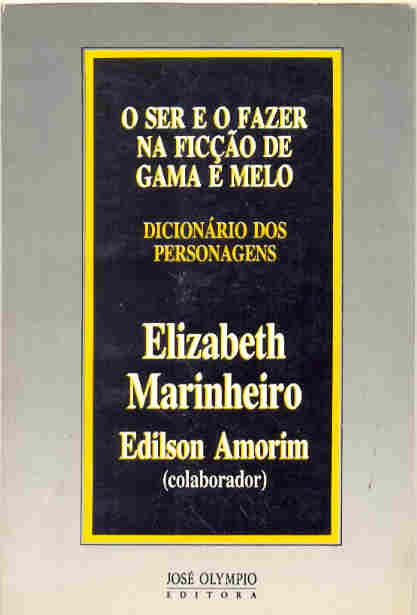 Ser E O Fazer Na Ficcao De Gama E Melo, O