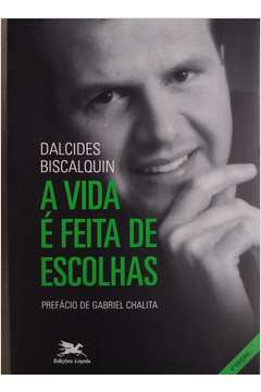 A Vida E Feita De Escolhas