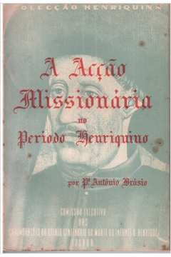 A Accao Missionaria No Periodo Henriquino
