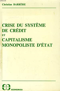 Crise Du Systeme De Credit Et Capitalisme Monopoliste D'etat