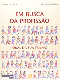 Em Busca Da Profissao - Qual E A Sua Trilha?