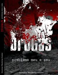 Drogas - Problema Meu E Seu