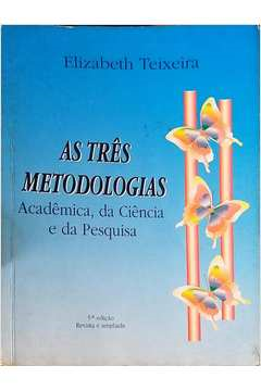 As Tres Metodologias