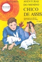 Aventuras Do Menino Chico De Assis