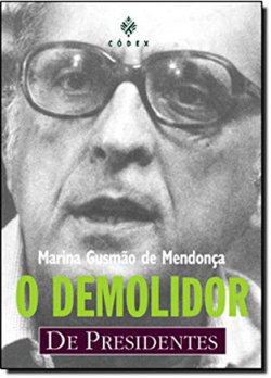 O Demolidor De Presidentes