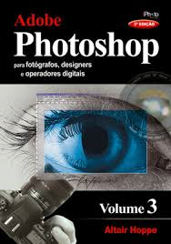 Adobe Photoshop Para Fotografos Designers E Operadores Digitais V.3