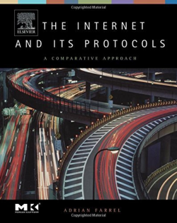 The Internet And Its Protocols - A Comparative Approach