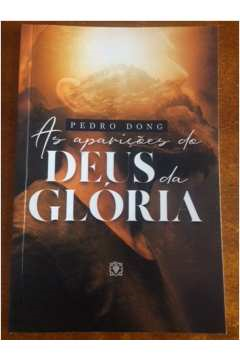 As Aparicoes Do Deus Da Gloria