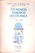 Os Novos Direitos Da Crianca - O Que E Que Seu Filho Vai Ser Quando Ccrescer?