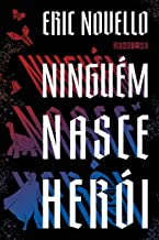 Ninguem Nasce Heroi