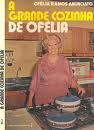 A Grande Cozinha De Ofelia