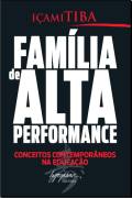 Familia De Alta Performance - Conceitos Contemporaneos Na Educacao