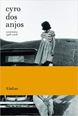 Abdias / Cyro Dos Anjos - Posfacio Reinaldo Marques