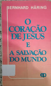 O Coracao De Jesus E A Salvacao Do Mundo