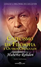 Catecismo Da Filosofia E Outros Opusculos
