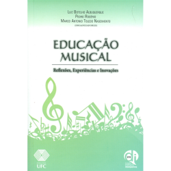 Educacao Musical - Reflexoes Experiencias E Inovacoes