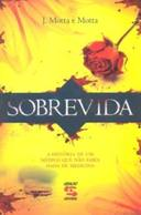 Sobrevida - A Historia De Um Medico Que Nao Sabia