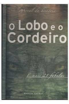 O Lobo E O Cordeiro E Mais 21 Fabulas