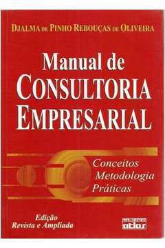 Manual De Consultaria Empresarial - Conceitos Metodologia Praticas