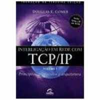 Interligacao Em Rede Com Tcp/ip V. 01 - Principios Protocolos E Arquiteturas