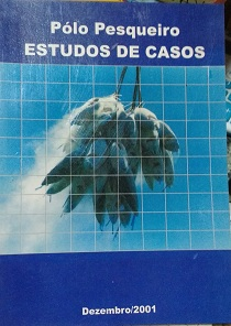 Polo Pesqueiro Estudos De Casos - Estudo De Modelo De Gestao Empresarial Analises E Proposicoes